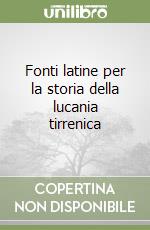 Fonti latine per la storia della lucania tirrenica libro