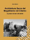 Architettura sacra del megalitismo nel Cilento. Digressioni in tema di identità libro di Leuzzi Luigi