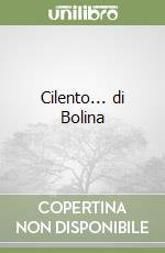 Cilento... di Bolina libro