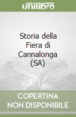Storia della Fiera di Cannalonga (SA) libro