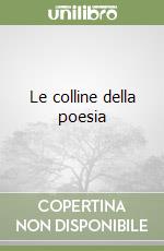 Le colline della poesia libro