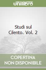 Studi sul Cilento. Vol. 2