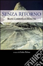 Senza ritorno. Hans Christian Doseth