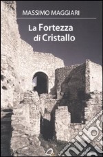 La fortezza di cristallo libro