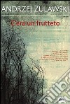 C'era un frutteto libro di Zulawski Andrzej