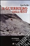 Il guerriero dell'Est libro