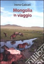 Mongolia in viaggio libro