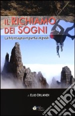 Il richiamo dei sogni. La montagna in punta di piedi