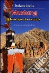 Mustang. Himalaya che cambia libro