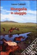 Mongolia in viaggio libro