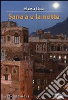 Sana'a e la notte libro di Dak Elena