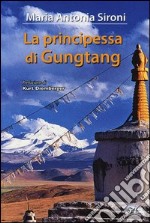 La principessa di Gungtang libro