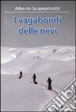 I vagabondi delle nevi libro