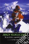 Un grande tra i giganti della terra libro di Kukuczka Jerzy