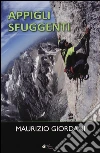Appigli sfuggenti libro di Giordani Maurizio