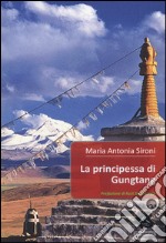 La principessa di Gungtang libro