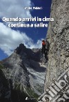 Quando arrivi in cima continua a salire libro