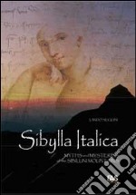 Sibylla italica. Myths and mysteries of the Sibillini Mountains libro