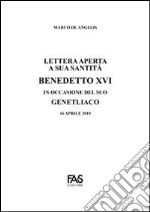 Lettera aperta a sua santità Benedetto XVI in occasione del suo genetliaco libro