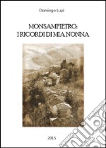 Monsanpietro. I ricordi di mia nonna libro