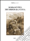 Monsanpietro. I ricordi di mia nonna libro di Lupi Domingo