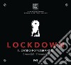 Lockdown. Il diario fotografico. 10 marzo 2020-17 maggio 2020 libro di Dragoni P. (cur.)