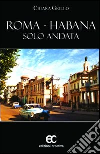 Roma-Habana solo andata libro