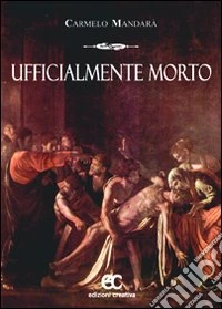 Ufficialmente morto libro