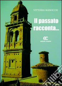 Il passato racconta libro