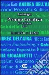 Antologia Premio Creativa (2012). Racconti e poesie libro