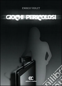 Giochi pericolosi