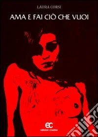 Ama e fai ciò che vuoi libro