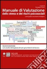 Manuale di valutazione dello stress e dei rischi psicosociali. Linee guida e strumenti di indagine. Con 15 fascicoli WRSQ pro. Con CD-ROM libro