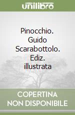 Pinocchio. Guido Scarabottolo. Ediz. illustrata libro