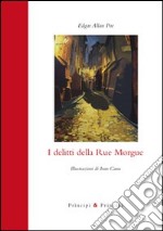 I delitti della Rue Morgue. Ediz. illustrata libro