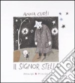 Il signor Stella. Ediz. illustrata libro