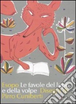 Le favole del lupo e della volpe. Ediz. illustrata libro