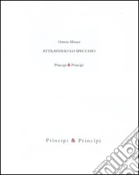 Octavia Monaco. Attraverso lo specchio. Ediz. illustrata libro
