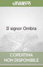 Il signor Ombra libro