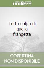 Tutta colpa di quella frangetta