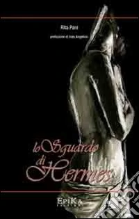 Lo sguardo di Hermes libro