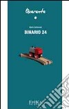 Binario 24 libro di Schiavone Mario