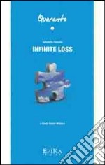 Infinite loss. Dedicato a David Foster Wallace libro