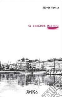 Ci sarebbe bastato