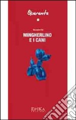 Mingherlino e i cani libro