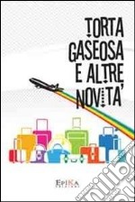 Torta Gaseosa e altre novità libro