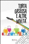 Torta Gaseosa e altre novità libro