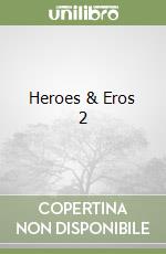 Heroes & Eros 2 libro
