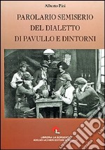 Parolario semiserio del dialetto di Pavullo e dintorni