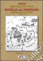 Memorie ritrovate di Pavullo nel Frignano. Un intreccio di storie. Prima parte libro